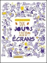 dix jours sans écran